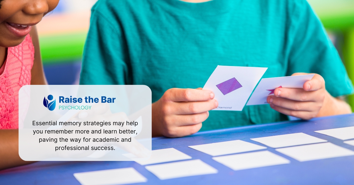 Memory Strategies for Better Learning 1 Effective Memory Strategies | Raise The Bar Psychology Clyde North