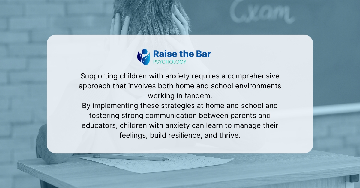 Effective Strategies For Supporting Children With Anxiety At Home And School 1 Melbourne Parenting Support for Children with Anxiety | Raise the Bar Psychology